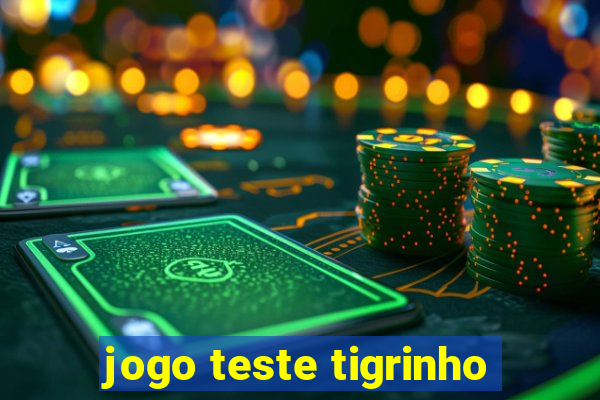 jogo teste tigrinho